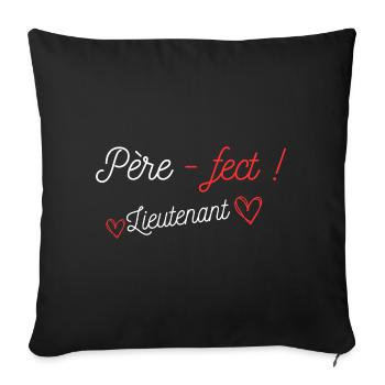 Père-fect ! Lieutenant (grade) - Housse de coussin décorative 45 x 45 cm - noir - Devant