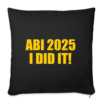Abi 2025 i did it - Sofakissenbezug 45 x 45 cm - Schwarz - Vorne