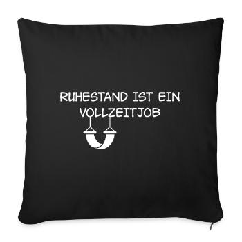Retirement is a full-time job - Sofa pillowcase 17,3'' x 17,3'' (45 x 45 cm) - black - Front