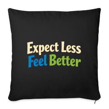 Sarcasm – Expect less, feel better – Lu - Sofa pillowcase 17,3'' x 17,3'' (45 x 45 cm) - black - Front