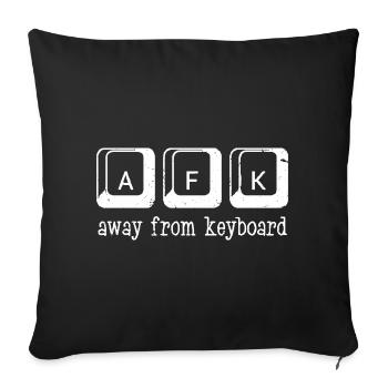 AFK weg von der Tastatur - Sofakissenbezug 45 x 45 cm - Schwarz - Vorne