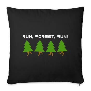 Run Forest Run! lustige Sprüche, Film, Fun, Kino - Sofakissenbezug 45 x 45 cm - Schwarz - Vorne