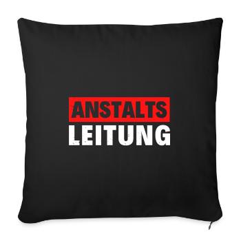 Anstaltsleitung Sarkasmus Ironie Irrenanstalt Job - Sofakissenbezug 45 x 45 cm - Schwarz - Vorne