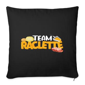 Team Raclette Lustiges Zitat Raclette Geschenk - Sofakissenbezug 45 x 45 cm - Schwarz - Vorne