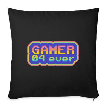 Gamer 04 ever - Sofakissenbezug 45 x 45 cm - Schwarz - Vorne