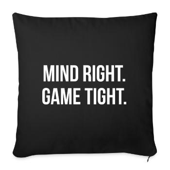 MIND RIGHT. GAME TIGHT. | Greyline Official - Sofa pillowcase 17,3'' x 17,3'' (45 x 45 cm) - black - Front