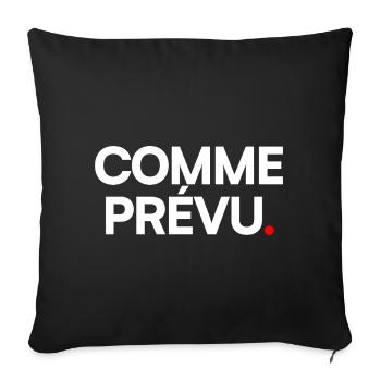 COMME PRÉVU. – Humour Ironique Minimaliste - Housse de coussin décorative 45 x 45 cm - noir - Devant