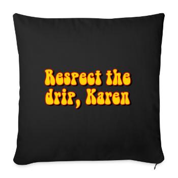 Respect Karen Meme - Sofa pillowcase 17,3'' x 17,3'' (45 x 45 cm) - black - Front