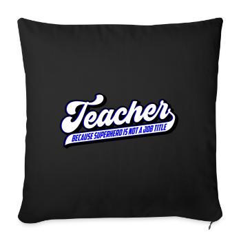 Enseignant Enseignant Super-héros | Les couleurs peuvent être modifiées - Housse de coussin décorative 45 x 45 cm - noir - Devant
