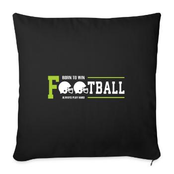 American Football Quote Born To Win Gift - Sofa pillowcase 17,3'' x 17,3'' (45 x 45 cm) - black - Front
