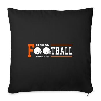 American Football Quote Born To Win Gift - Sofa pillowcase 17,3'' x 17,3'' (45 x 45 cm) - black - Front