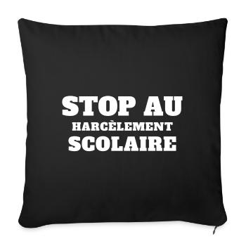 stop harcèlement scolaire, scolarité - Housse de coussin décorative 45 x 45 cm - noir - Devant