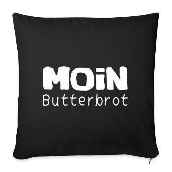 Butterbrot Moin - witzig Spruch lustig Funshirt - Sofakissenbezug 45 x 45 cm - Schwarz - Vorne