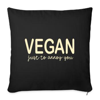 Végétalien juste pour vous embêter - Housse de coussin décorative 45 x 45 cm - noir - Devant
