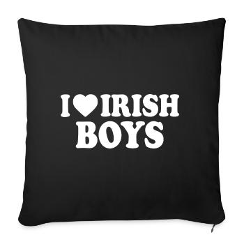 I love irish boys - Sofa pillowcase 17,3'' x 17,3'' (45 x 45 cm) - black - Front