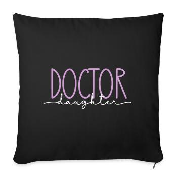 Doktor stolze Tochter süßes Geschenk - Sofakissenbezug 45 x 45 cm - Schwarz - Vorne