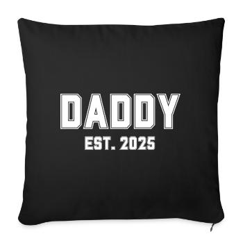 Daddy Est. 2025 - Sofa pillowcase 17,3'' x 17,3'' (45 x 45 cm) - black - Front