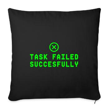 Task Failed Successfully IT Paradoxon - Sofakissenbezug 45 x 45 cm - Schwarz - Vorne