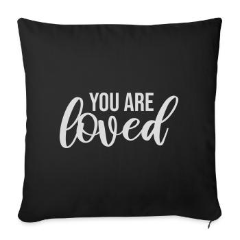 You Are Loved No Matter How You Feel Compassion - Sofa pillowcase 17,3'' x 17,3'' (45 x 45 cm) - black - Front