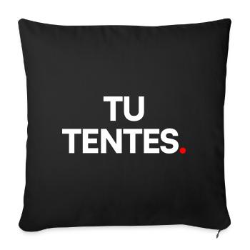 Tu tentes - Housse de coussin décorative 45 x 45 cm - noir - Devant