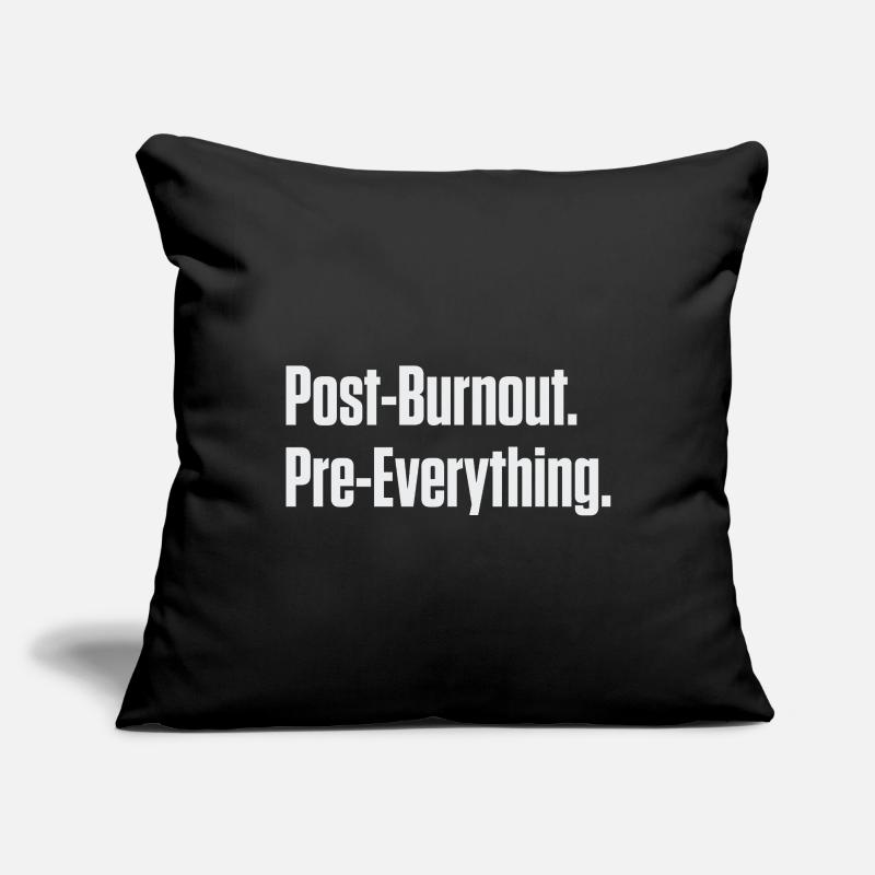 Post-Burnout Pre-Everything Sofa pillowcase 17,3'' x 17,3'' (45 x 45 cm)