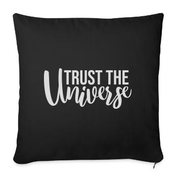 Trust The Universe Spirituell Universum Zitat Logo - Sofakissenbezug 45 x 45 cm - Schwarz - Vorne