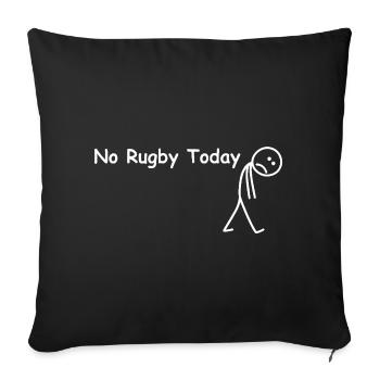 Pas de rugby aujourd’hui – joueur de rugby drôle - Housse de coussin décorative 45 x 45 cm - noir - Devant