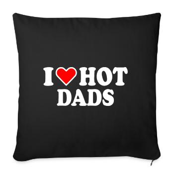 I love hot dads - Housse de coussin décorative 45 x 45 cm - noir - Devant