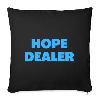 Hope Dealer - Christian Quotes - Sofa pillowcase 17,3'' x 17,3'' (45 x 45 cm) - black - Front