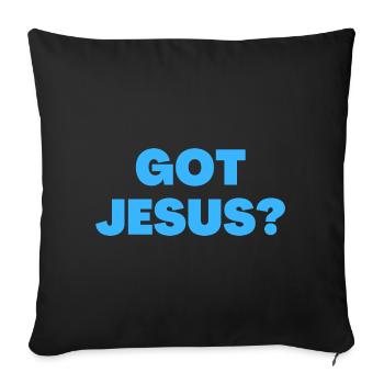 Got Jesus - Christian Quotes - Sofa pillowcase 17,3'' x 17,3'' (45 x 45 cm) - black - Front