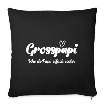Grosspapi wie de Papi bescht Grosspapi Opa Schweiz - Sofakissenbezug 45 x 45 cm - Schwarz - Vorne