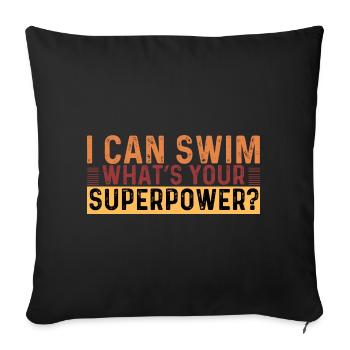 Je sais nager Quel est votre super pouvoir ? - Housse de coussin décorative 45 x 45 cm - noir - Devant