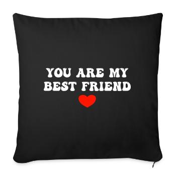 You are My Best Friend Freundschaft - Sofakissenbezug 45 x 45 cm - Schwarz - Vorne