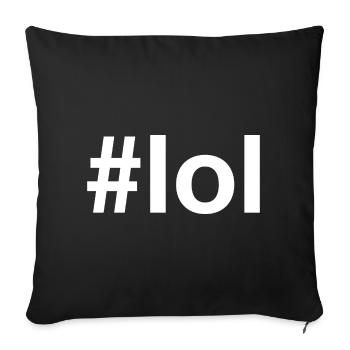 LOL Hashtag - Sofa pillowcase 17,3'' x 17,3'' (45 x 45 cm) - black - Front