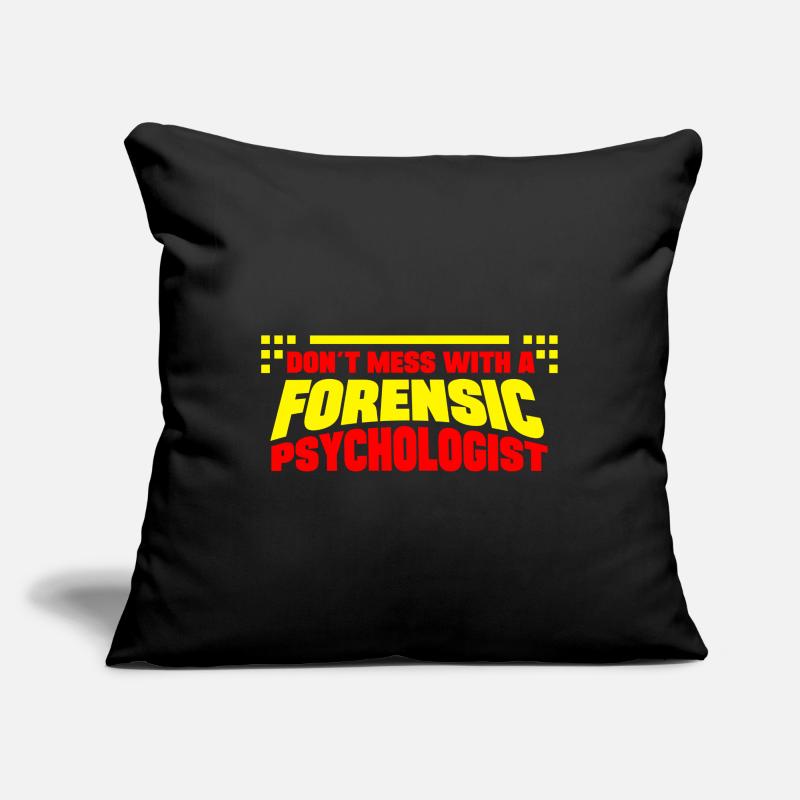 Forensic Psychologist Don´t Mess With Forensic Sofakissenbezug 45 x 45 cm