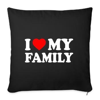 I love my family - Sofa pillowcase 17,3'' x 17,3'' (45 x 45 cm) - black - Front