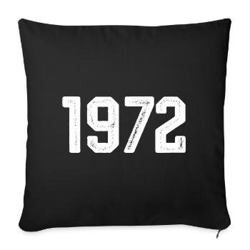 1972 Jahrgang geboren Vintage 1972 Geburtstag 1972 - Sofakissenbezug 45 x 45 cm - Schwarz - Vorne