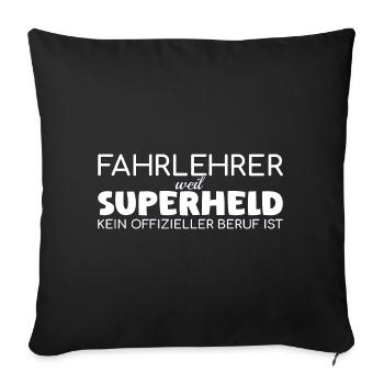 Fahrlehrer Superheld Fahrschule - Sofakissenbezug 45 x 45 cm - Schwarz - Vorne