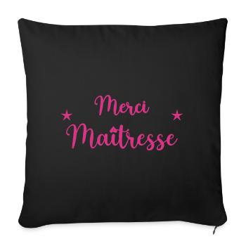 MISTRESS. THANK YOU. THANK YOU MISTRESS. MASTERS' GIFT - Sofa pillowcase 17,3'' x 17,3'' (45 x 45 cm) - black - Front