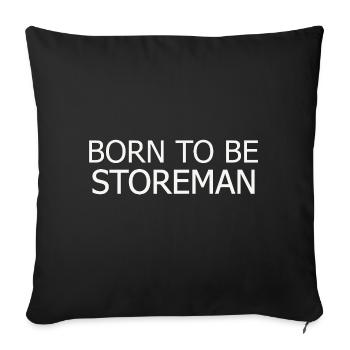 Storeman Born To Be - Sofa pillowcase 17,3'' x 17,3'' (45 x 45 cm) - black - Front