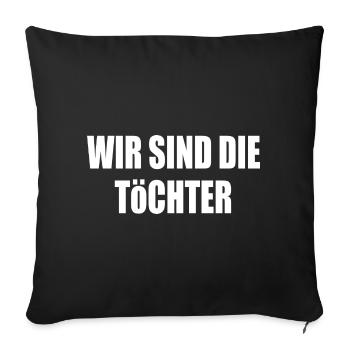 We are the daughters - Sofa pillowcase 17,3'' x 17,3'' (45 x 45 cm) - black - Front
