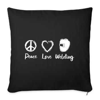 Peace Love Welding - Sofa pillowcase 17,3'' x 17,3'' (45 x 45 cm) - black - Front