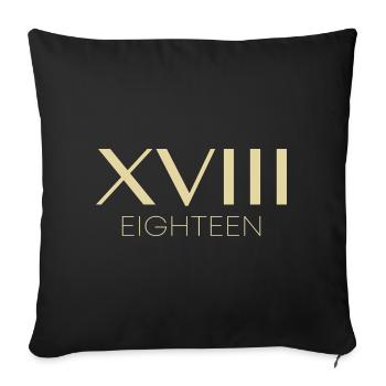 Idée de cadeau pour le 18e anniversaire - Housse de coussin décorative 45 x 45 cm - noir - Devant