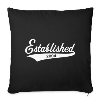 Established 2004 (Geburtsjahr, Geburtstag / White) - Sofakissenbezug 45 x 45 cm - Schwarz - Vorne