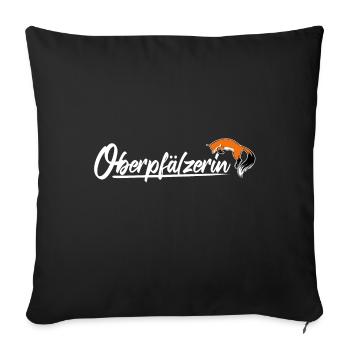 Cooles Oberpfälzerin Motiv Shirt Pullover Spruch - Sofakissenbezug 45 x 45 cm - Schwarz - Vorne
