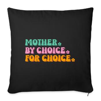 Mother By Choice For Choice - Sofa pillowcase 17,3'' x 17,3'' (45 x 45 cm) - black - Front