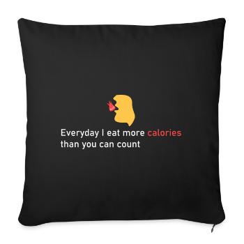 I need a lot of calories! - Sofa pillowcase 17,3'' x 17,3'' (45 x 45 cm) - black - Front