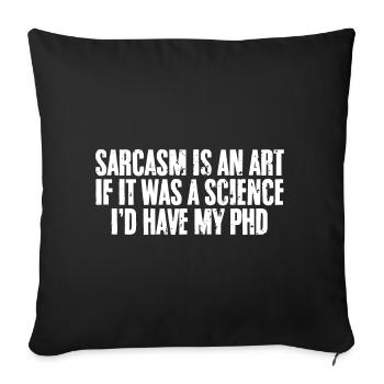 Cool Sarcasm Is An Art If It Was A Science I'd - Sofa pillowcase 17,3'' x 17,3'' (45 x 45 cm) - black - Front
