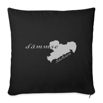 Dämmse - Sächsisch - Heiß - Schwül - Sofakissenbezug 45 x 45 cm - Schwarz - Vorne