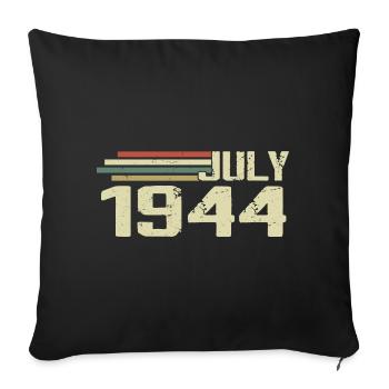 Geburtstag Juli 1944 Jahr 1944 Juli Jahrgang 1944 - Sofakissenbezug 45 x 45 cm - Schwarz - Vorne